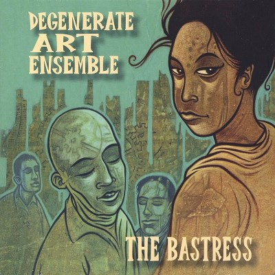Degenerate Art Ensemble/Bastress